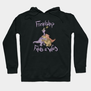 Friendship Finds a Way Hoodie